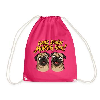Ganz schön mopsig hier! Lustige Möpse Mops Spruch - Turnbeutel - Fuchsia - Vorne