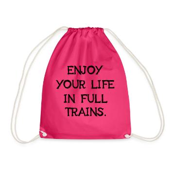 Enjoy Your Life In Full Trains Lustiges Denglisch - Turnbeutel - Fuchsia - Vorne
