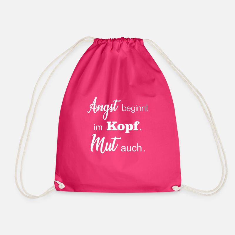 Angst beginnt im Kopf. Mut auch. - Turnbeutel - Fuchsia