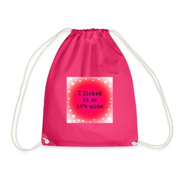 I licked it so it's mine - Drawstring Bag - fuchsia - Front