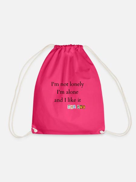 I'm not lonely, I'm alone and I like it, THE END - Drawstring Bag - fuchsia
