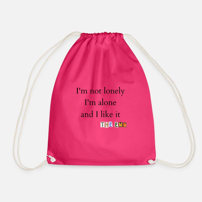I'm not lonely, I'm alone and I like it, THE END - Drawstring Bag - fuchsia