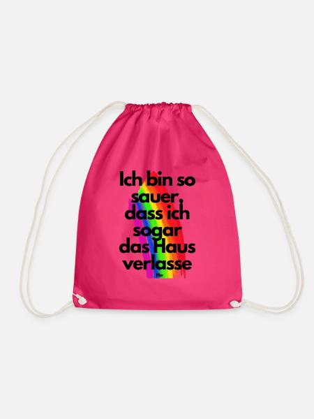 Ich bin so sauer dass ich sogar das Haus verlasse - Turnbeutel - Fuchsia