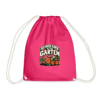 Ich muss kurz in den Garten - Turnbeutel - Fuchsia - Vorne