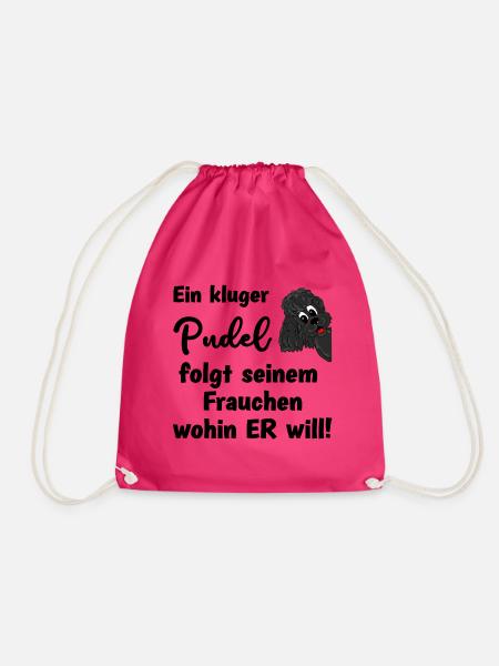 Ein kluger Pudel folgt seinem Frauchen wohin er - Turnbeutel - Fuchsia