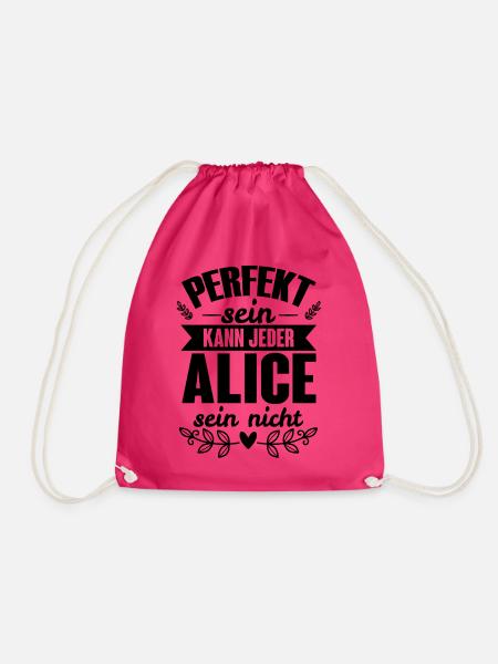 Alice - Perfekt Sein Kann Jeder Alice Sein Nicht - Turnbeutel - Fuchsia