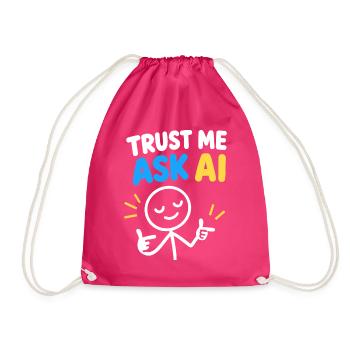 Trust Me Ask KI - Turnbeutel - Fuchsia - Vorne