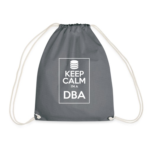 Keep Calm I'm a DBA light - Drawstring Bag