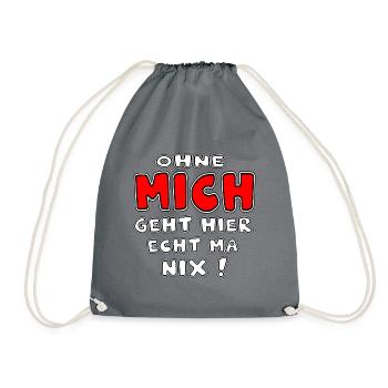 Nothing works without me Nothing works - Drawstring Bag - grey - Front