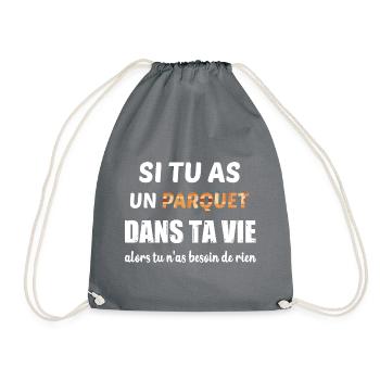 Si tu as un parquet dans ta vie t-shirt - Sac de sport léger - gris - Devant