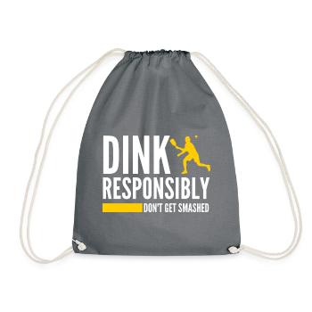 Dink Responsibly Don't Get Smashed - Drawstring Bag - grey - Front