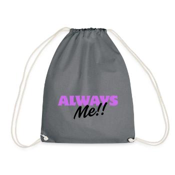 Always Me!! – Fun Personality Design - Drawstring Bag - grey - Front