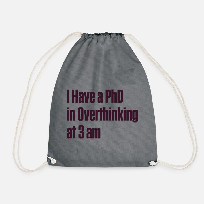 PhD in Overthinking at 3 AM — ND Humor - Drawstring Bag - grey