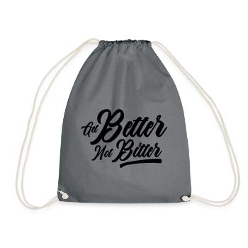 Améliorez-vous, pas amer - Mentalité de résilience - Sac de sport léger - gris - Devant