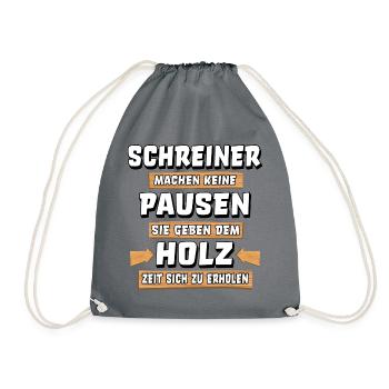 Schreiner Spruch Holz Arbeit Schreinermeister - Turnbeutel - Grau - Vorne