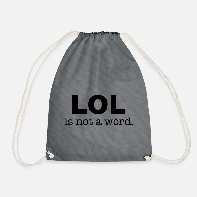 LOL ist kein Wort – Humor - Turnbeutel - Grau