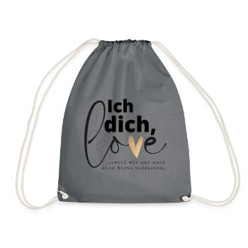 Du verstehst mich auch ohne Worte - ich liebe dich - Turnbeutel - Grau - Vorne