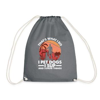 I Pet Dogs I SUP & I Know Things, Stand Up Man - Drawstring Bag - grey - Front