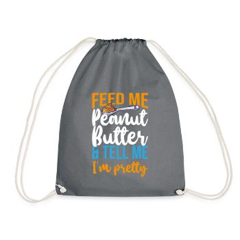 Feed Me Peanut Butter Tell Me Pretty Erdnussbutter - Turnbeutel - Grau - Vorne
