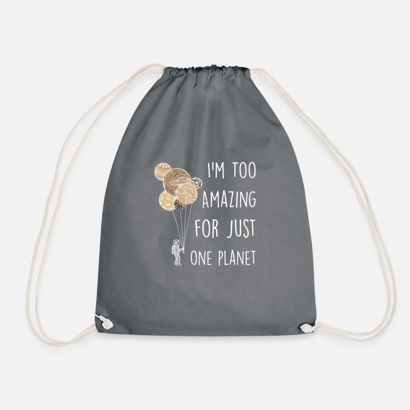 I'm Too Amazing For Just One Planet, Astronaut - Drawstring Bag - grey