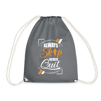 Always Skip Never Quit - Springseil Liebhaber - Turnbeutel - Grau - Vorne