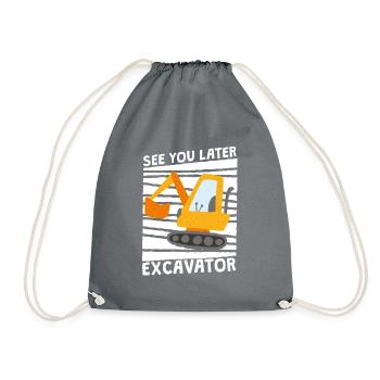 See You Later Excavator, Funny Excavator Construction Site - Drawstring Bag - grey - Front