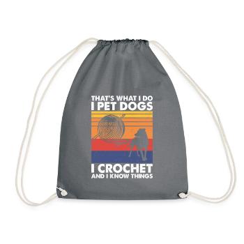 That's What Do Pet Dogs Crochet & Know Things - Drawstring Bag - grey - Front