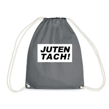 Guten Tag oder Juten Tach - Turnbeutel - Grau - Vorne