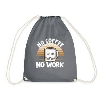 Kaffee No Coffee No Work - Drawstring Bag - grey - Front