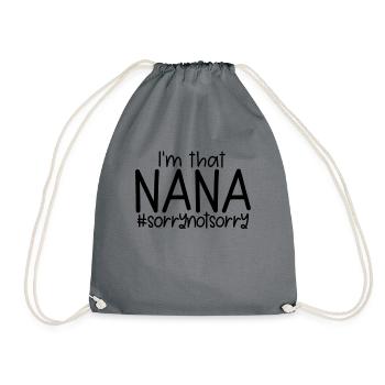 Ich bin diese Nana #sorrynotSorry -Geschenk für Om - Turnbeutel - Grau - Vorne