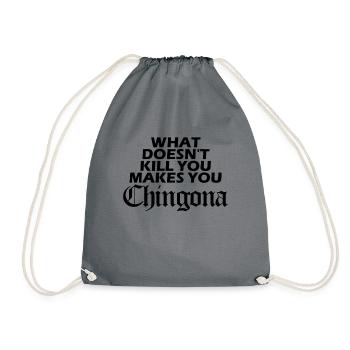 Was dich nicht umbringt, bringt dich Chingona Lati - Turnbeutel - Grau - Vorne