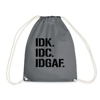 IDK IDC IDGAF - Turnbeutel - Grau - Vorne