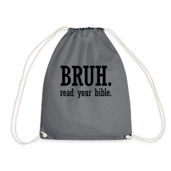 Bruh, lis ta Bible, Chrétien, la foi, la foi, toujours - Sac de sport léger - gris - Devant