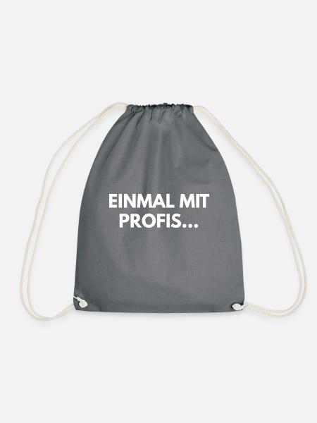 Einmal mit Profis! - Turnbeutel - Grau