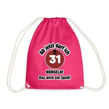31st birthday From now on I can nag - fun - Drawstring Bag - fuchsia - Front