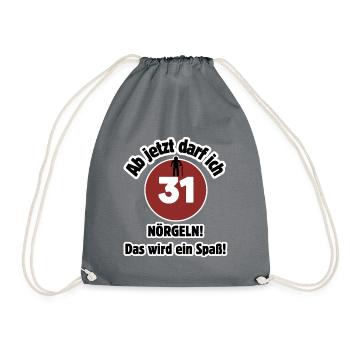 31st birthday From now on I can nag - fun - Drawstring Bag - grey - Front