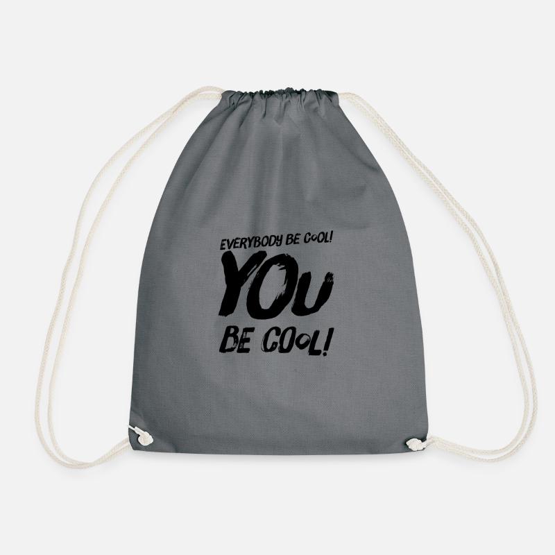 everybody be cool # 5 cult quote - Drawstring Bag - grey