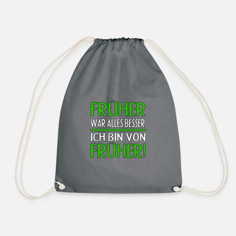 FRÜHER WAR ALLES BESSER. ICH BIN VON FRÜHER! - Turnbeutel - Grau