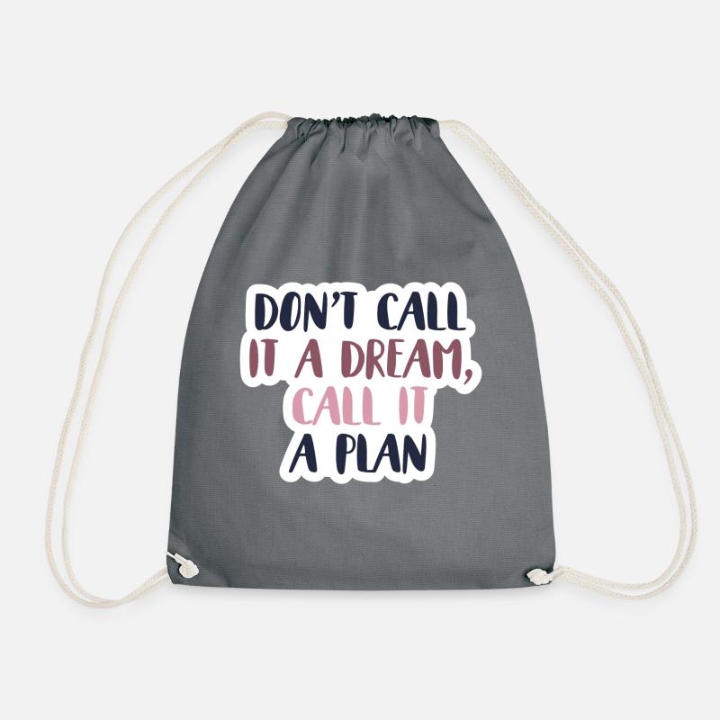 Don´t call it a dream, call it a plan - Turnbeutel - Grau