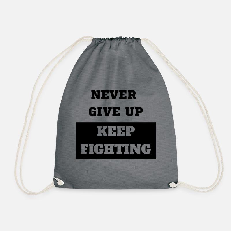 Never give up keep fighting - Turnbeutel - Grau