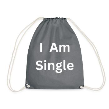 I am single T-shirt - Turnbeutel - Grau - Vorne
