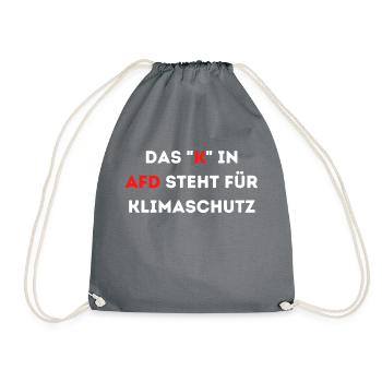 Das K in AFD steht für Klimaschutz - Turnbeutel - Grau - Vorne