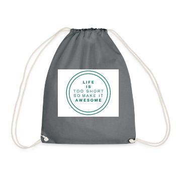 Life is too short so make it awesome Mode Geschenk - Turnbeutel - Grau - Vorne