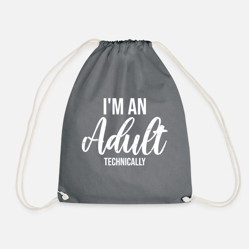 I'm an Adult Technically Technically Adult Joke - Drawstring Bag - grey