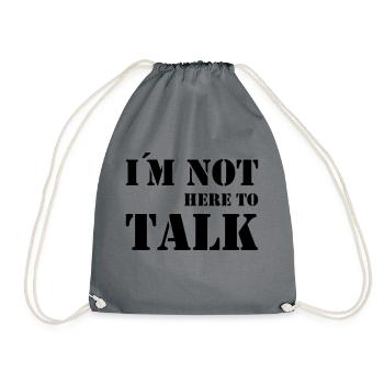 I'm not talking about Gym Fitness Workout Motivate - Drawstring Bag - grey - Front