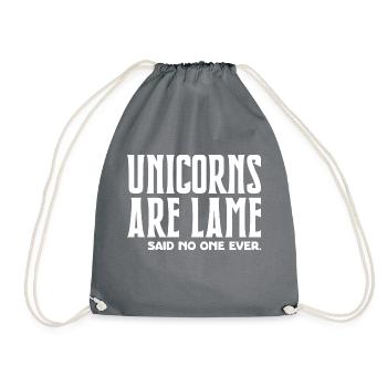 Unicorns are lame, said no one ever - Drawstring Bag - grey - Front