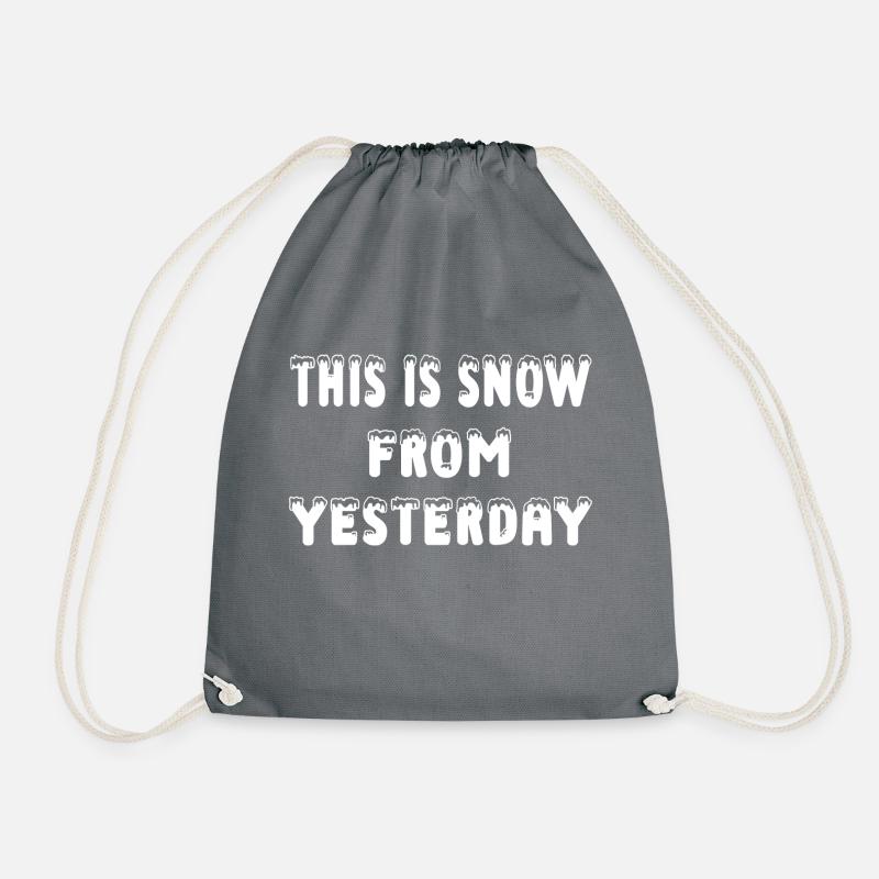 this is snow from yesterday - funny winter design - Drawstring Bag - grey