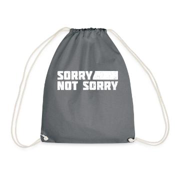 Sorry Not Sorry. Ironic and Funny Design - Drawstring Bag - grey - Front