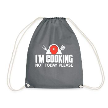 I'm Cooking Not Today Please Funny Cooking Tee - Turnbeutel - Grau - Vorne