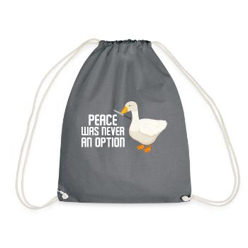Peace Was Never An Option Goose Game - Turnbeutel - Grau - Vorne